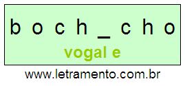 Letramento Palavra Bochecho Com a Vogal A