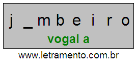 Letramento Palavra Jambeiro Com a Vogal A