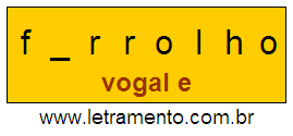 Letramento Palavra Ferrolho Com a Vogal A