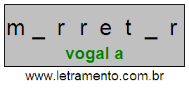 Letramento Palavra Marretar Com a Vogal A