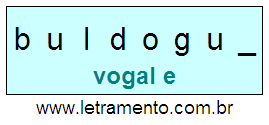 Letramento Palavra Buldogue Com a Vogal A