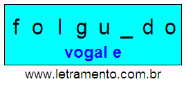 Letramento Palavra Folguedo Com a Vogal A