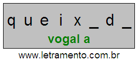 Letramento Palavra Queixada Com a Vogal A