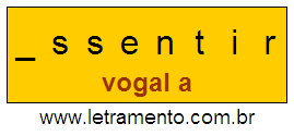 Letramento Palavra Assentir Com a Vogal A