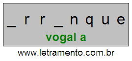 Letramento Palavra Arranque Com a Vogal A