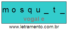 Letramento Palavra Mosquete Com a Vogal A