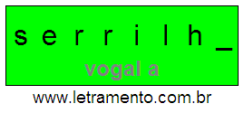 Letramento Palavra Serrilha Com a Vogal A