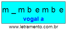 Letramento Palavra Mambembe Com a Vogal A