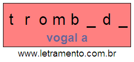 Letramento Palavra Trombada Com a Vogal A